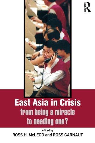 East Asia in Crisis: From Being a Miracle to Needing One?