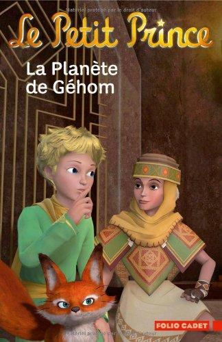 Le Petit Prince. Vol. 7. La planète de Géhom