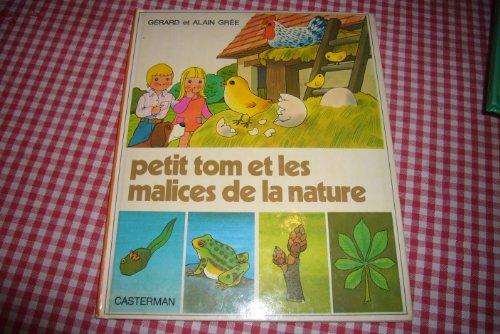 Petit Tom et les malices de la nature