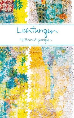 Lichtungen: 17 Ermutigungen