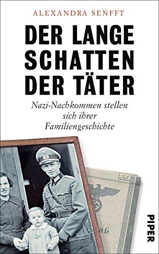 Der lange Schatten der Täter: Nachkommen stellen sich ihrer NS-Familiengeschichte