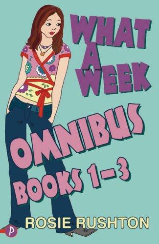 What a Week Omnibus:What a Week to Fall in Love,What a Week to Make it Big,What a Week to Break Free v. 1-3: Books 1-3