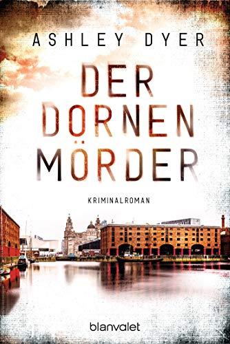 Der Dornenmörder: Kriminalroman (Carver & Lake, Band 1)