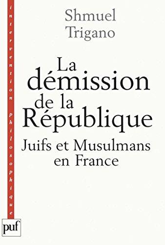 La démission de la République : juifs et musulmans en France