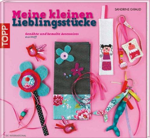 Meine kleinen Lieblingsstücke: Genähte und bemalte Accessoires aus Stoff