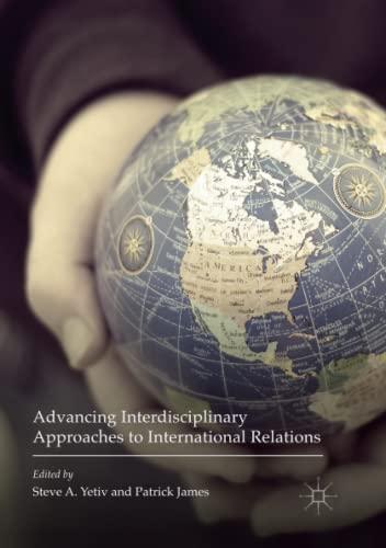 Advancing Interdisciplinary Approaches to International Relations