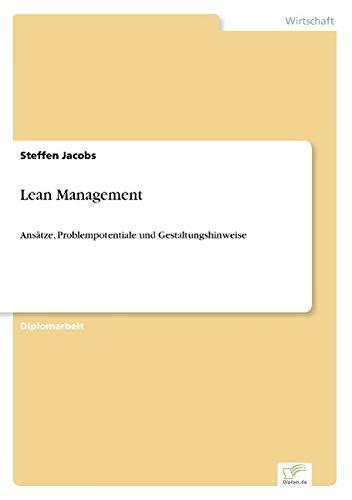 Lean Management: Ansätze, Problempotentiale und Gestaltungshinweise