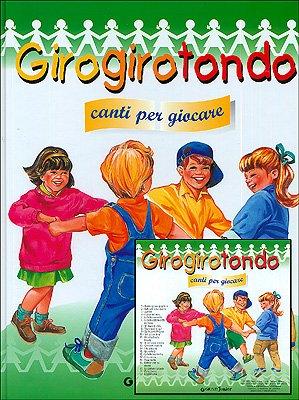 Girogirotondo. Canti per giocare. Con CD