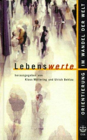 Lebenswerte. Orientierung im Wandel der Welt.