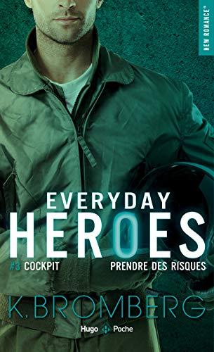 Everyday heroes. Vol. 3. Cockpit : prendre des risques