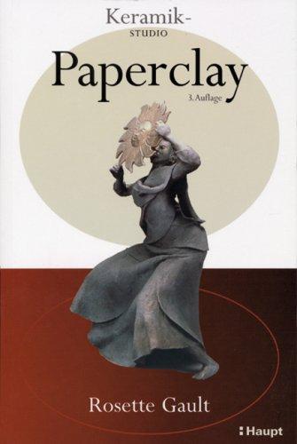 Paperclay: Ein neues Material und seine Verwendung