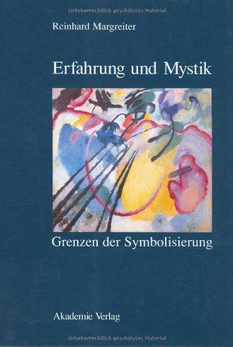 Erfahrung und Mystik: Grenzen der Symbolisierung