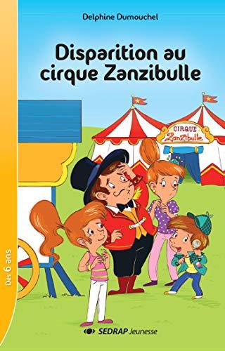 Disparition au cirque Zanzibulle