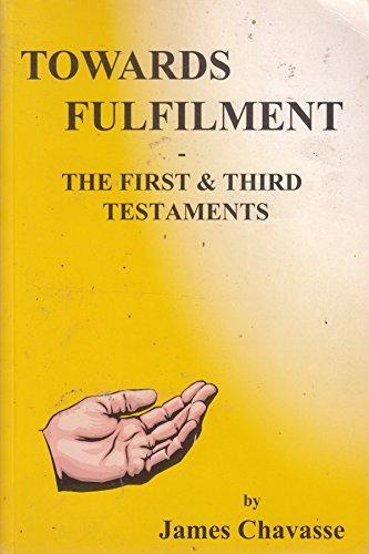 Towards Fulfillment: The First and Third Testaments