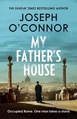 My Father's House: From the Sunday Times bestselling author of Star of the Sea (Rome Escape Line, 1)