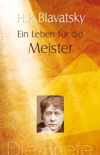 Ein Leben für die Meister - Die Briefe