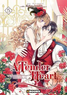 A tender heart : comment je suis devenue la servante du duc. Vol. 5