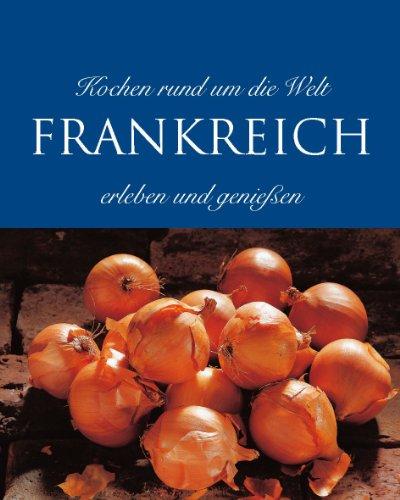 Kochen rund um die Welt Frankreich