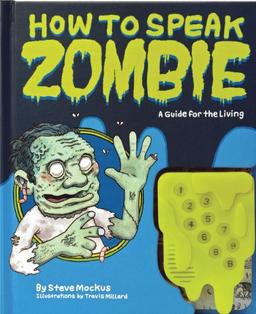 How to Speak Zombie: A Guide for the Living