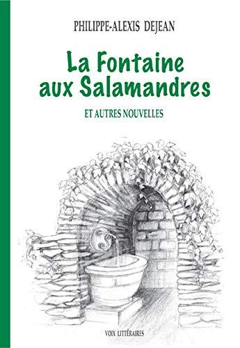 LA FONTAINE AUX SALAMANDRES