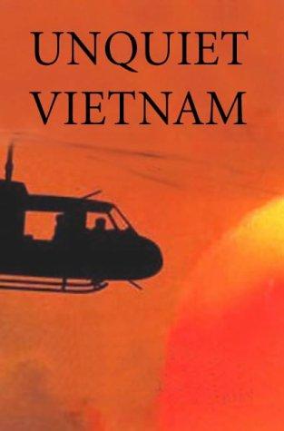 Unquiet Vietnam: A Journey to the Vanishing World of Indochina