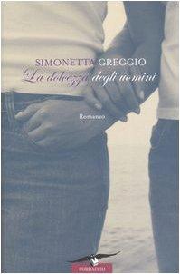 La dolcezza degli uomini (Romance)