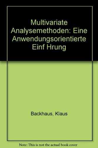 Multivariate Analysemethoden: Eine anwendungsorientierte Einführung