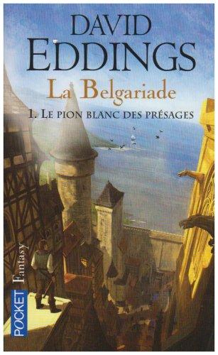 La Belgariade. Vol. 1. Le pion blanc des présages