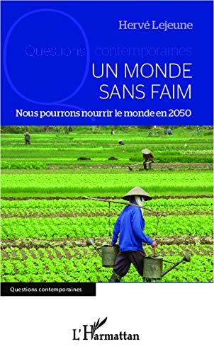 Générique de faim : nous pourrons nourrir le monde en 2050