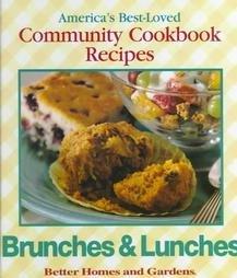 Brunches and Lunches: America's Best-Loved Community Cookbook Recipes