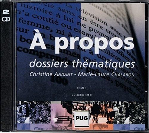 À propos B1-B2: 8 dossiers thématiques / 2 Audio-CDs: Niveaux intermediaires