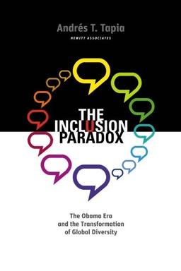 The Inclusion Paradox: The Obama Era and the Transformation of Global Diversity