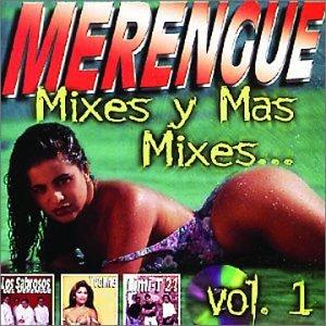 Merengue Mixes Y Mas Mixes