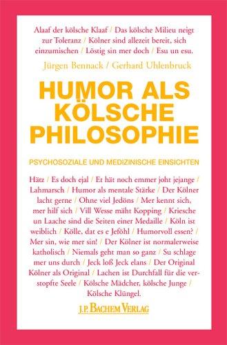 Humor als kölsche Philosophie. Soziale und medizinische Einsichten