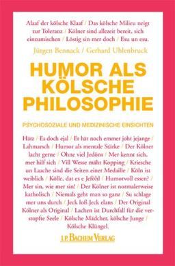 Humor als kölsche Philosophie. Soziale und medizinische Einsichten