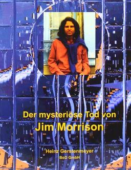 Der mysteriöse Tod von Jim Morrison