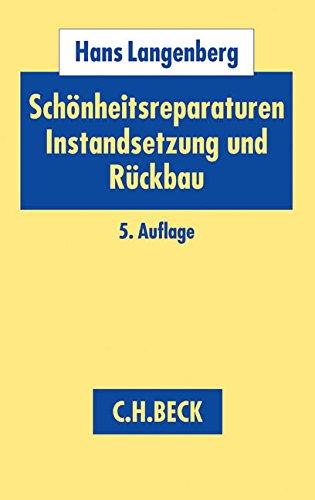 Schönheitsreparaturen, Instandsetzung und Rückgabe: bei Wohn- und Gewerberaum