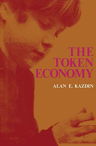 The Token Economy:A Review and Evaluation (The Plenum Behavior Therapy Series)