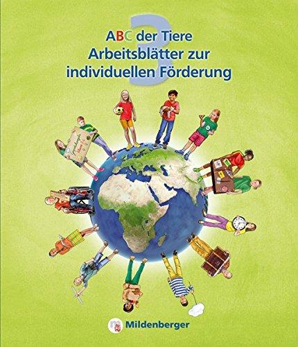 ABC der Tiere 3 – Arbeitsblätter zur individuellen Förderung und Differenzierung · Neubearbeitung