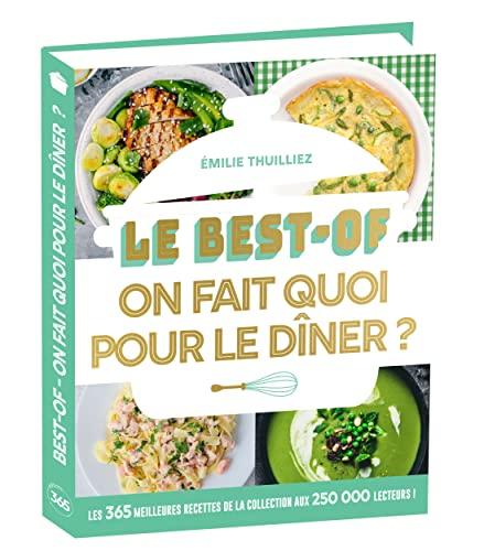 On fait quoi pour le dîner ? : le best-of