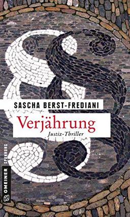 Verjährung: Justiz-Thriller (Kriminalromane im GMEINER-Verlag)