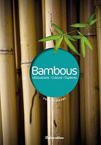 Bambous : utilisations, culture, espèces