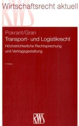 Transport- und Logistikrecht: Höchstrichterliche Rechtsprechung und Vertragsgestaltung