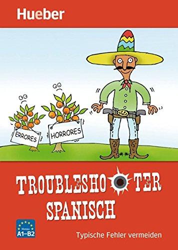 Troubleshooter Spanisch: Typische Fehler vermeiden / Buch