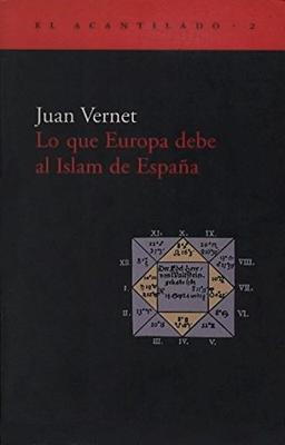 Lo que Europa debe al Islam de España (El Acantilado, Band 2)