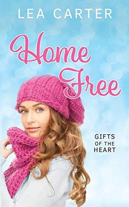 Home Free (Gifts of the Heart)