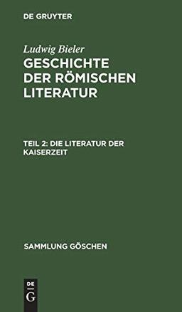 Die Literatur der Kaiserzeit (Sammlung Göschen, 866, Band 866)