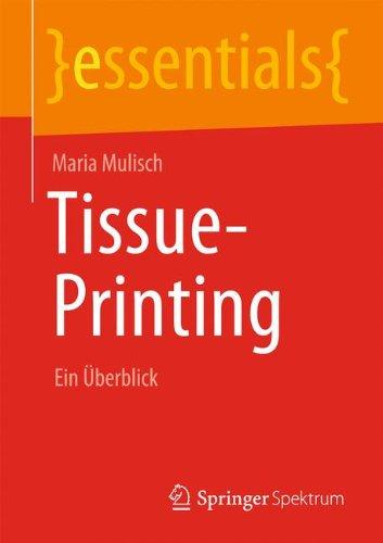 Tissue-Printing: Ein Überblick (essentials)