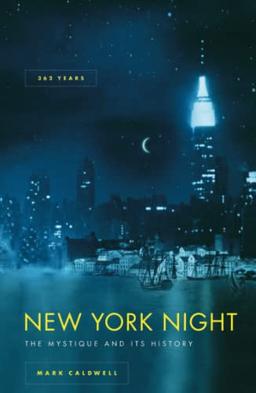 New York Night: The Mystique and Its History