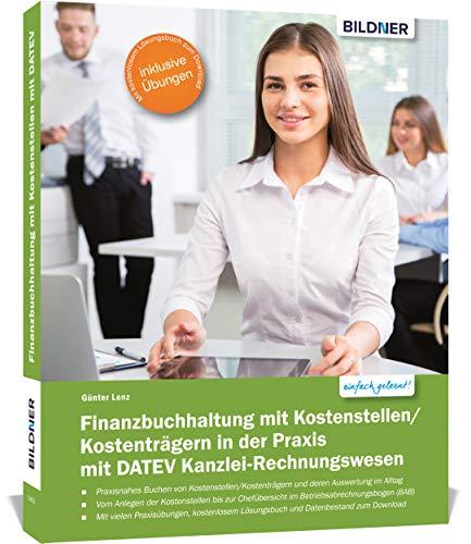 Finanzbuchhaltung mit Kostenstellen/Kostenträgern in der Praxis mit DATEV Kanzlei-Rechnungswesen